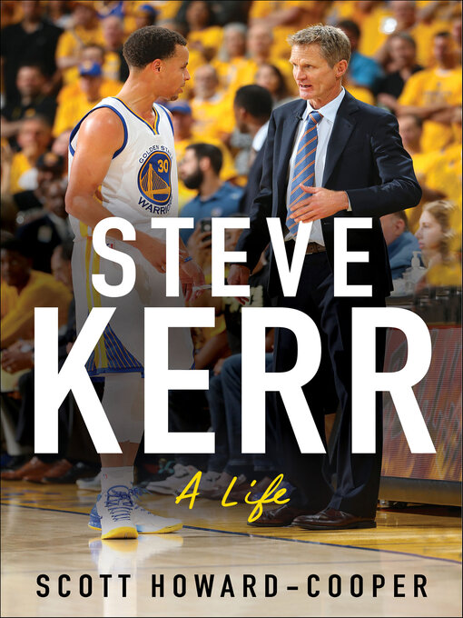 Title details for Steve Kerr by Scott Howard-Cooper - Available